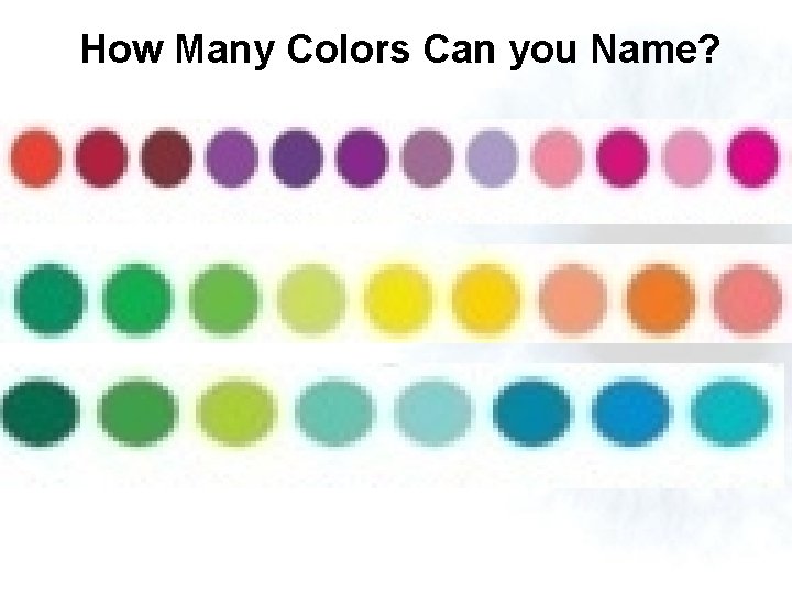 How Many Colors Can you Name? 