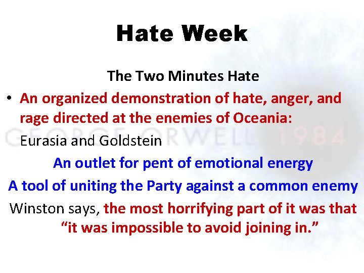 Hate Week The Two Minutes Hate • An organized demonstration of hate, anger, and