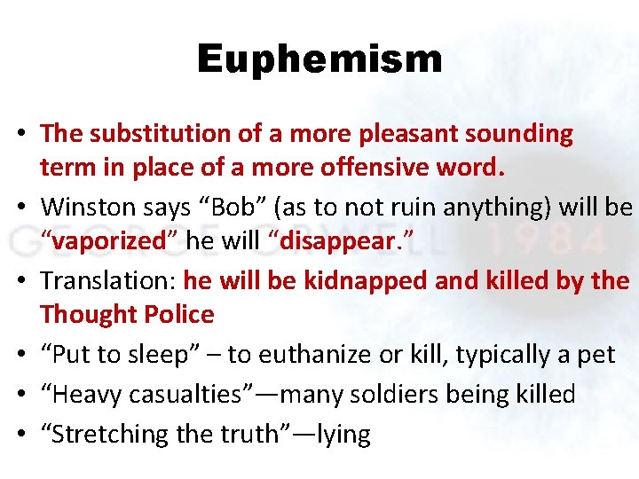 Euphemism • The substitution of a more pleasant sounding term in place of a