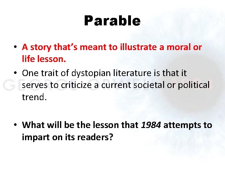 Parable • A story that’s meant to illustrate a moral or life lesson. •