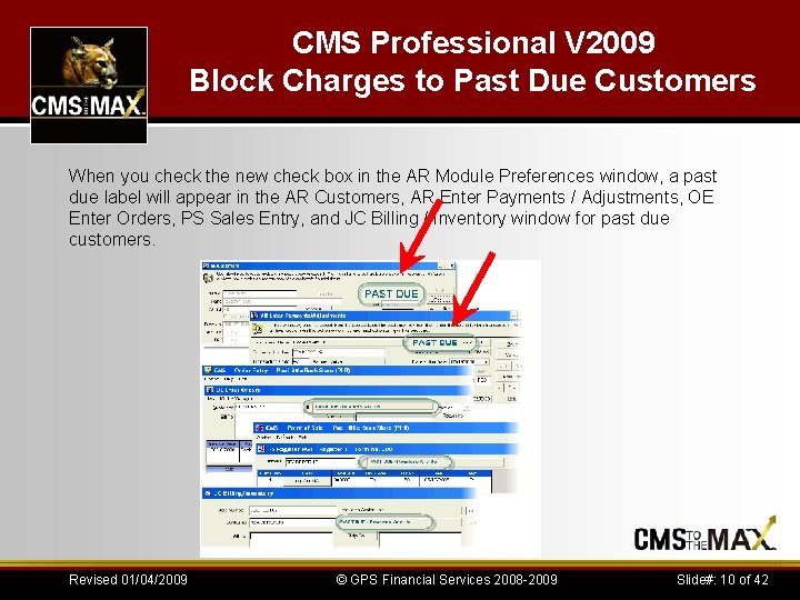 CMS Professional V 2009 Block Charges to Past Due Customers When you check the