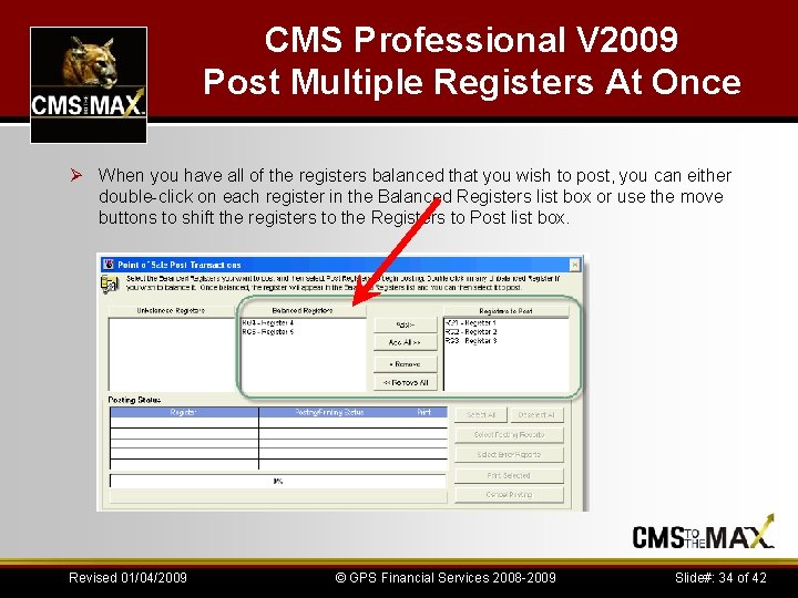 CMS Professional V 2009 Post Multiple Registers At Once Ø When you have all