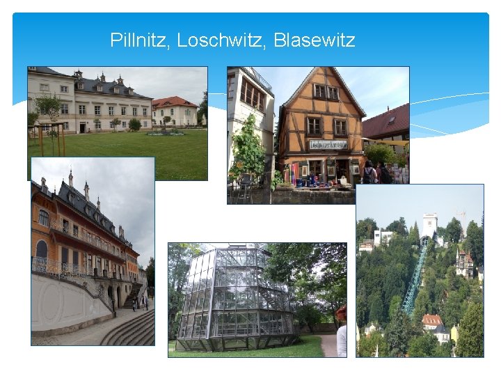 Pillnitz, Loschwitz, Blasewitz 