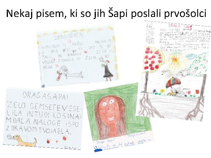 Nekaj pisem, ki so jih Šapi poslali prvošolci 