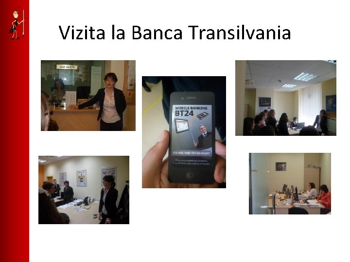 Vizita la Banca Transilvania 