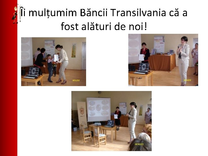 Îi mulțumim Băncii Transilvania că a fost alături de noi! 