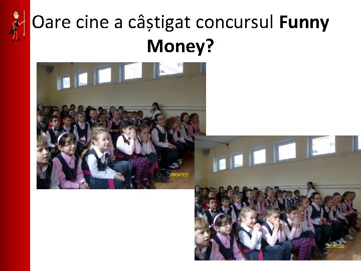 Oare cine a câștigat concursul Funny Money? 