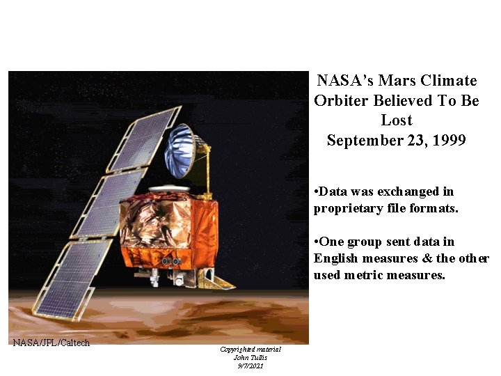EDI - Unambiguous Information NASA’s Mars Climate Orbiter Believed To Be Lost September 23,