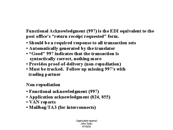 EDI - Audit & Control Functional Acknowledgment (997) is the EDI equivalent to the