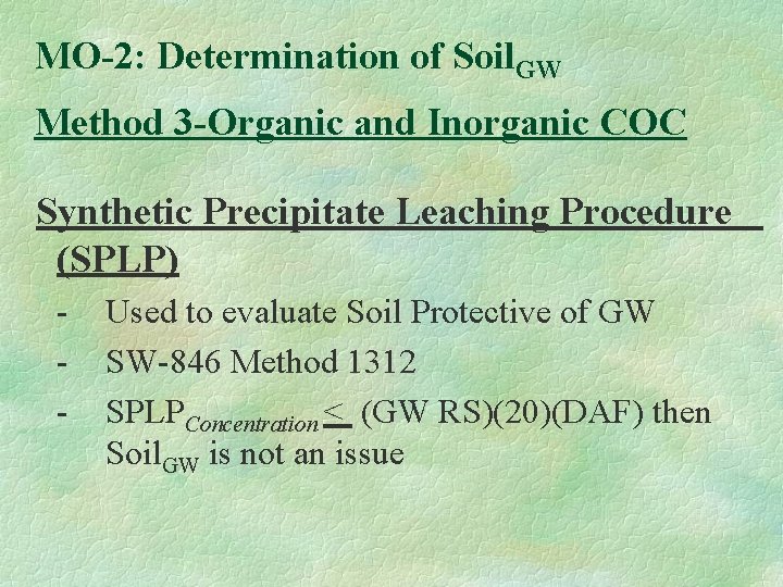 MO-2: Determination of Soil. GW Method 3 -Organic and Inorganic COC Synthetic Precipitate Leaching