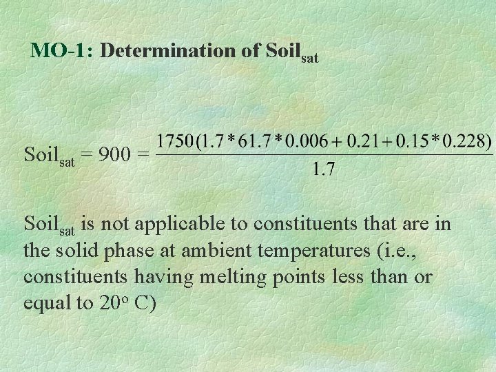 MO-1: Determination of Soilsat = 900 = Soilsat is not applicable to constituents that