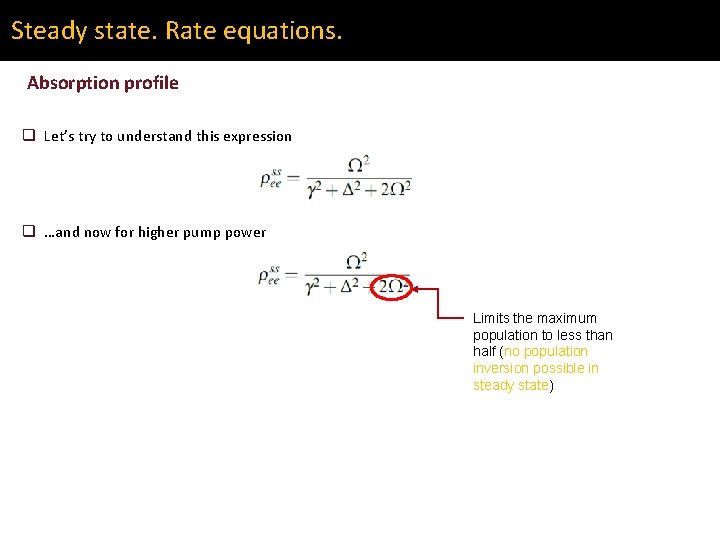 Steady state. Rate equations. Absorption profile q Let’s try to understand this expression q