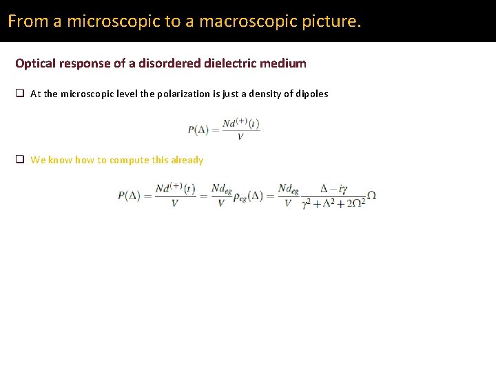 From a microscopic to a macroscopic picture. Optical response of a disordered dielectric medium