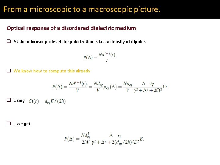 From a microscopic to a macroscopic picture. Optical response of a disordered dielectric medium