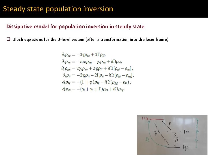 Steady state population inversion Dissipative model for population inversion in steady state q Bloch