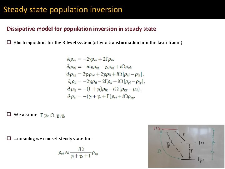 Steady state population inversion Dissipative model for population inversion in steady state q Bloch