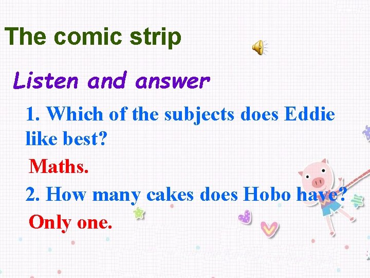 The comic strip Listen and answer 1. Which of the subjects does Eddie like
