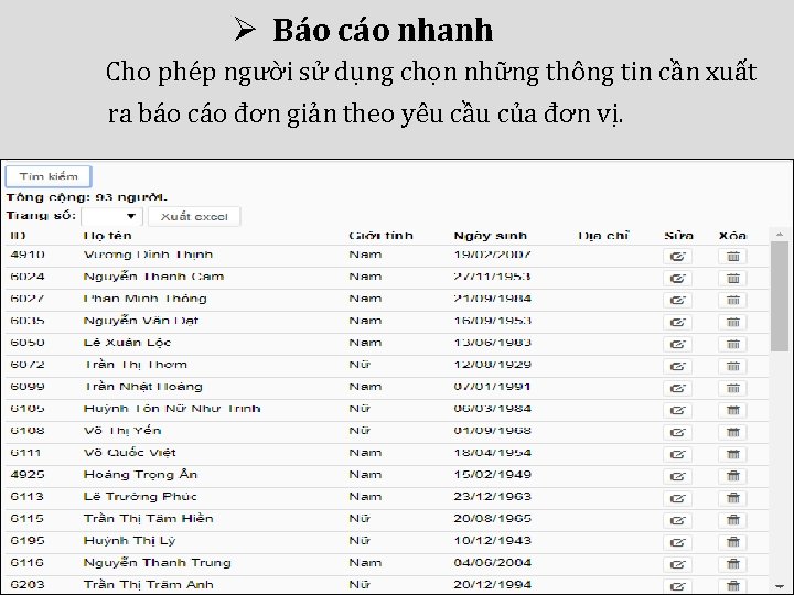 Ø Báo cáo nhanh Cho phép người sử dụng chọn những thông tin cần