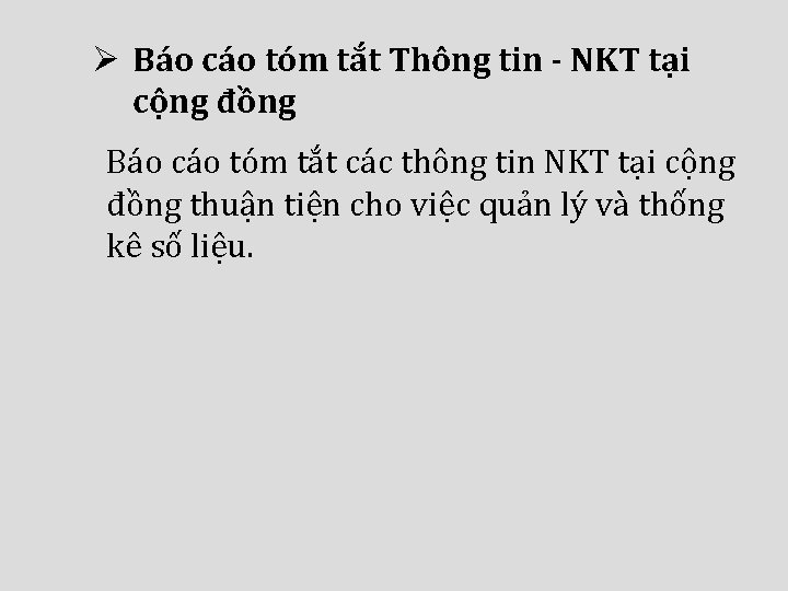 Ø Báo cáo tóm tắt Thông tin - NKT tại cộng đồng Báo cáo