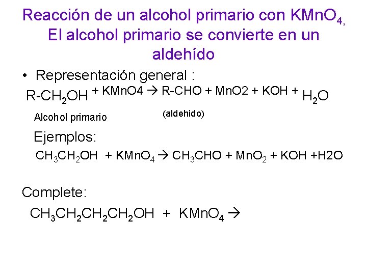 Reacción de un alcohol primario con KMn. O 4, El alcohol primario se convierte