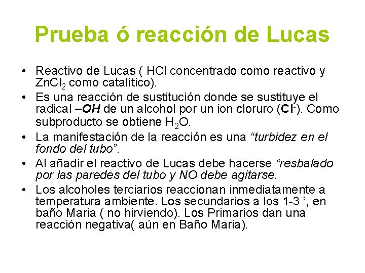 Prueba ó reacción de Lucas • Reactivo de Lucas ( HCl concentrado como reactivo