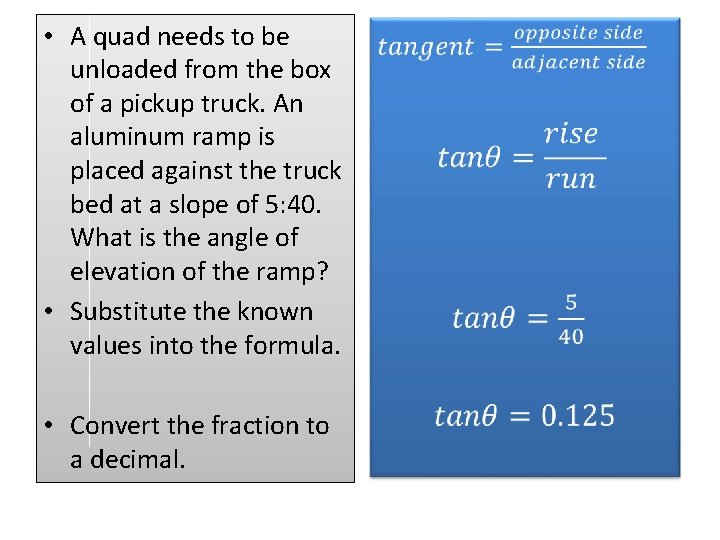  • A quad needs to be unloaded from the box of a pickup