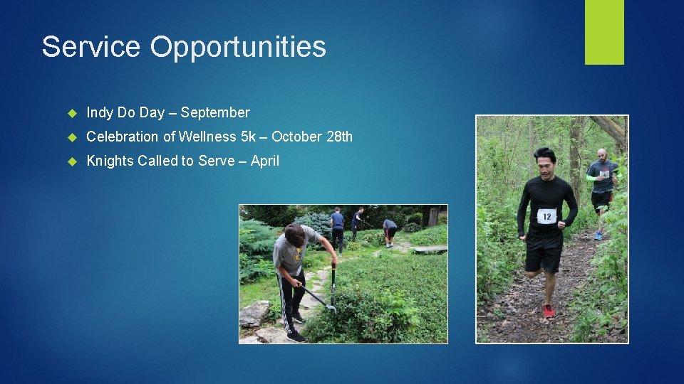 Service Opportunities Indy Do Day – September Celebration of Wellness 5 k – October