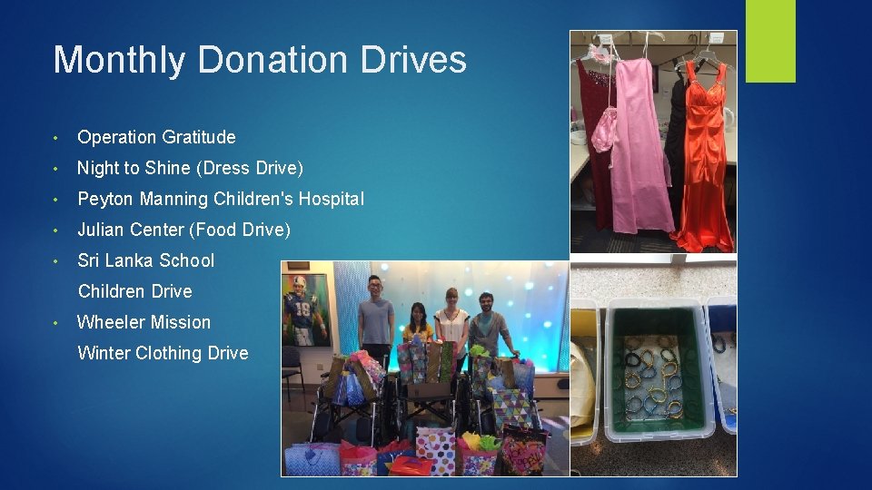 Monthly Donation Drives • Operation Gratitude • Night to Shine (Dress Drive) • Peyton