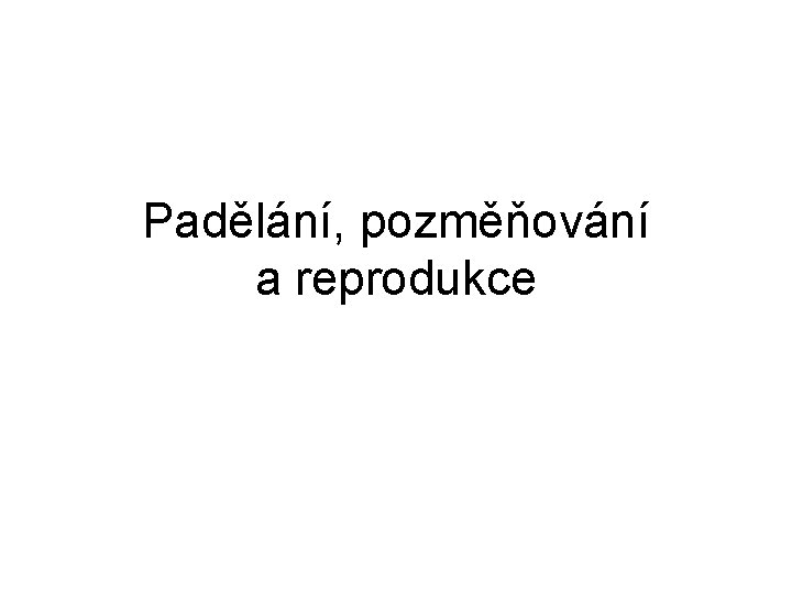 Padělání, pozměňování a reprodukce 