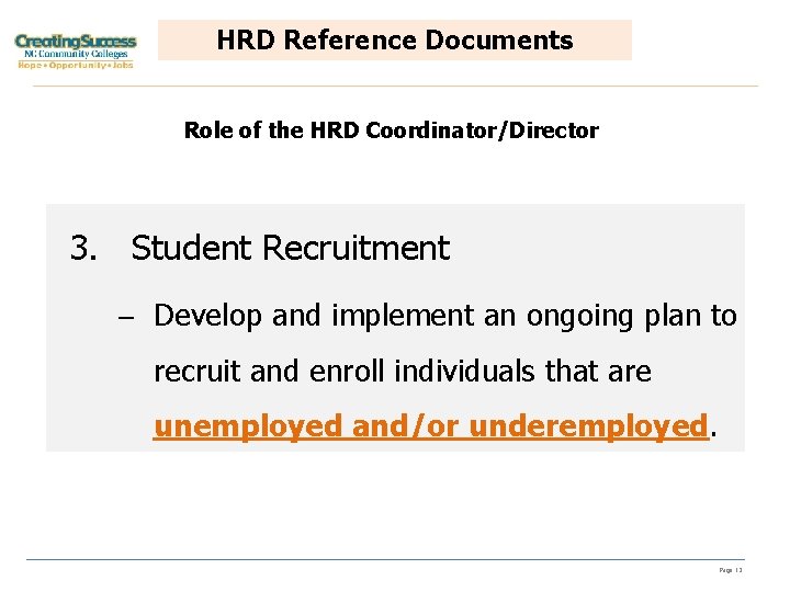 HRD Reference Documents Role of the HRD Coordinator/Director 3. Student Recruitment ─ Develop and