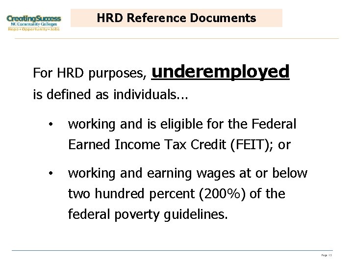 HRD Reference Documents For HRD purposes, underemployed is defined as individuals. . . •