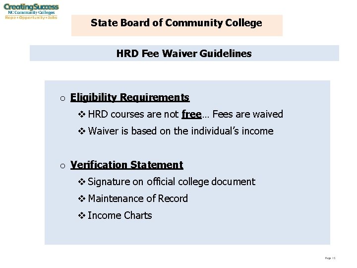 State Board of Community College HRD Fee Waiver Guidelines o Eligibility Requirements v HRD