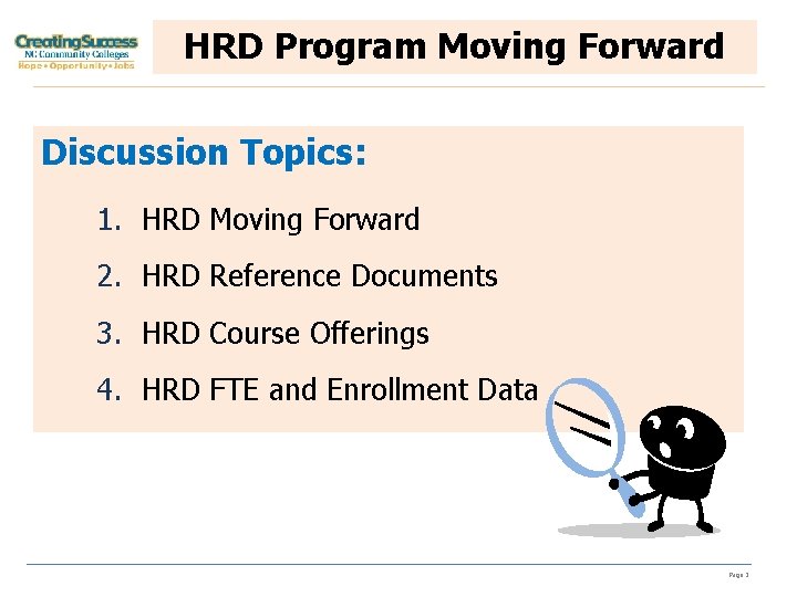 HRD Program Moving Forward Discussion Topics: 1. HRD Moving Forward 2. HRD Reference Documents