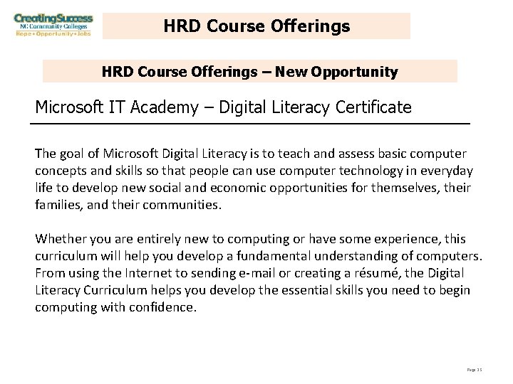 HRD Course Offerings – New Opportunity Microsoft IT Academy – Digital Literacy Certificate The