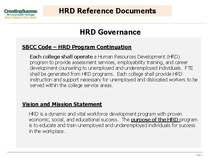 HRD Reference Documents HRD Governance SBCC Code – HRD Program Continuation Each college shall