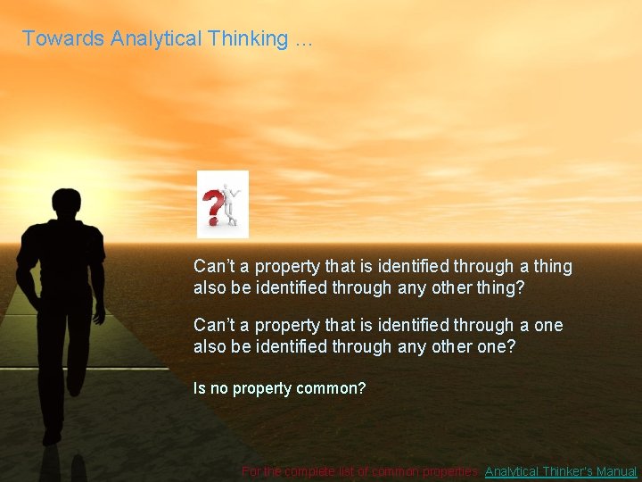 Towards Analytical Thinking … Can’t a property that is identified through a thing also