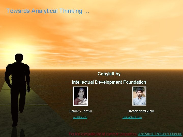 Towards Analytical Thinking … Copyleft by Intellectual Development Foundation Samlyn Josfyn a. b@live. in