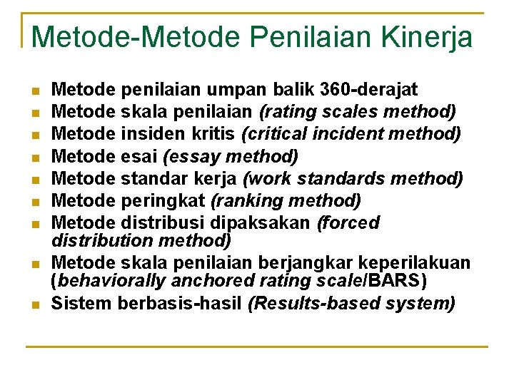 Metode-Metode Penilaian Kinerja n n n n n Metode penilaian umpan balik 360 -derajat