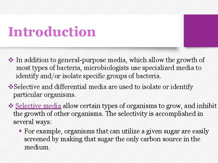 Introduction v In addition to general-purpose media, which allow the growth of most types