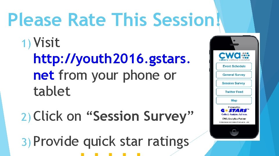 Please Rate This Session! 1) Visit http: //youth 2016. gstars. net from your phone