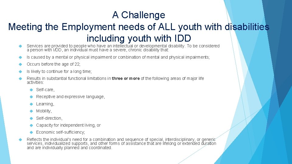 A Challenge Meeting the Employment needs of ALL youth with disabilities including youth with