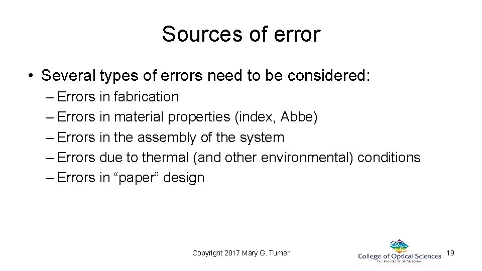 Sources of error • Several types of errors need to be considered: – Errors Sources of error • Several types of errors need to be considered: – Errors