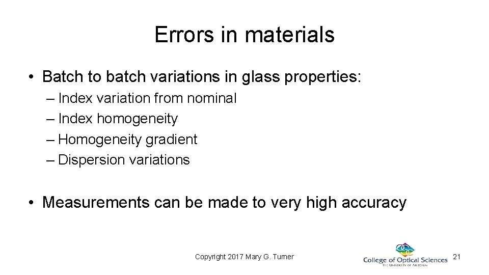Errors in materials • Batch to batch variations in glass properties: – Index variation Errors in materials • Batch to batch variations in glass properties: – Index variation
