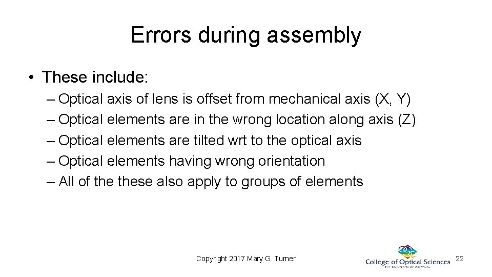 Errors during assembly • These include: – Optical axis of lens is offset from Errors during assembly • These include: – Optical axis of lens is offset from