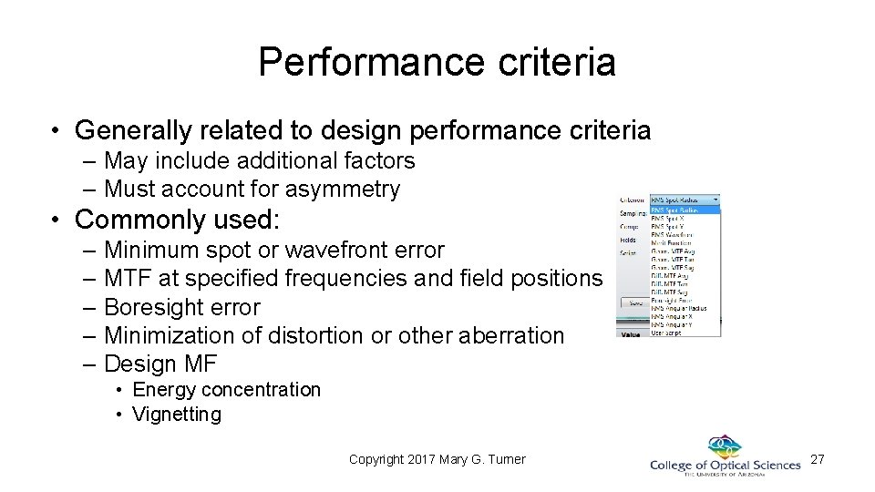 Performance criteria • Generally related to design performance criteria – May include additional factors Performance criteria • Generally related to design performance criteria – May include additional factors