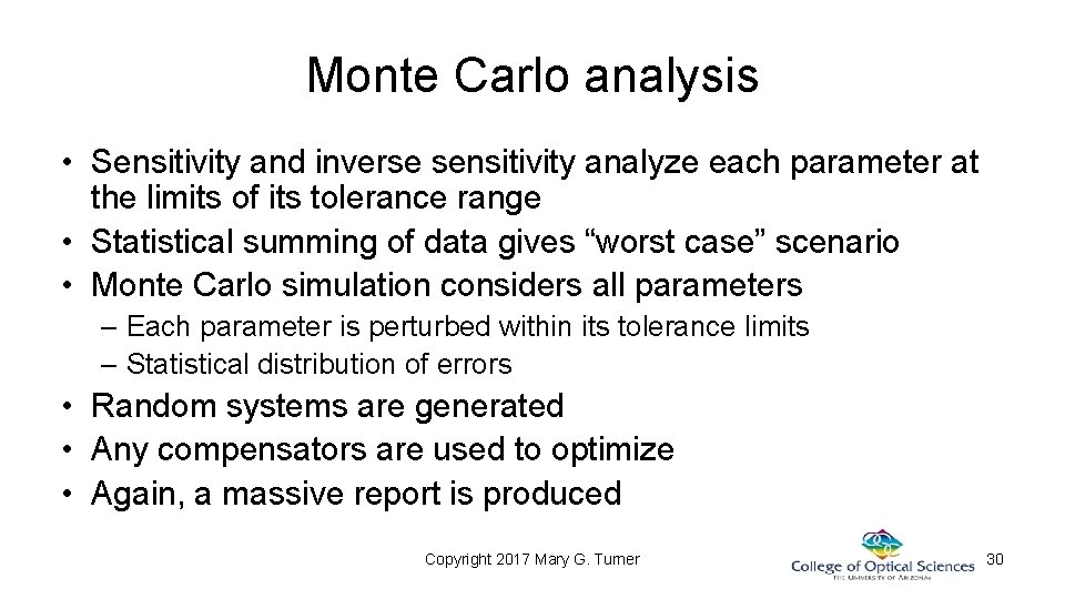 Monte Carlo analysis • Sensitivity and inverse sensitivity analyze each parameter at the limits Monte Carlo analysis • Sensitivity and inverse sensitivity analyze each parameter at the limits