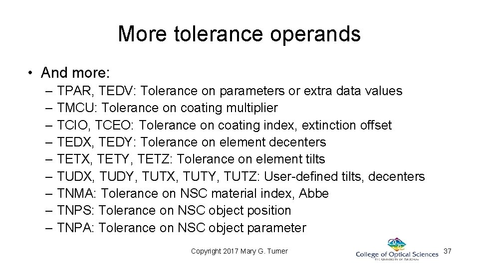More tolerance operands • And more: – TPAR, TEDV: Tolerance on parameters or extra More tolerance operands • And more: – TPAR, TEDV: Tolerance on parameters or extra
