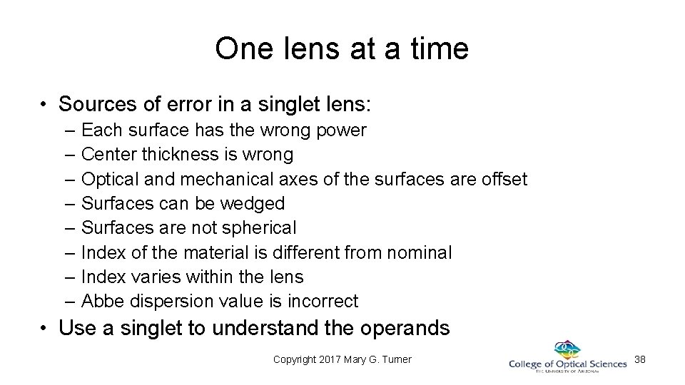 One lens at a time • Sources of error in a singlet lens: – One lens at a time • Sources of error in a singlet lens: –