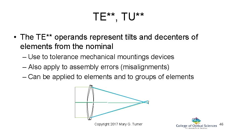TE**, TU** • The TE** operands represent tilts and decenters of elements from the TE**, TU** • The TE** operands represent tilts and decenters of elements from the
