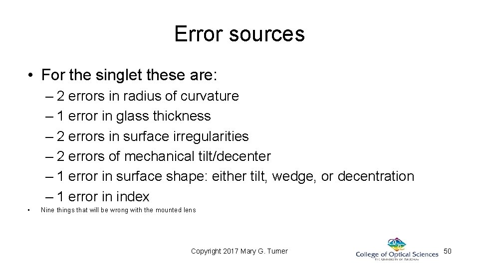 Error sources • For the singlet these are: – 2 errors in radius of Error sources • For the singlet these are: – 2 errors in radius of